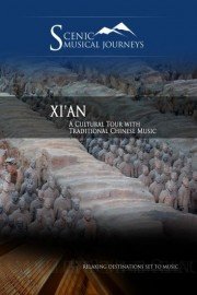 Naxos Scenic Musical Journeys: Xi'an - A Cultural Tour with Traditional Chinese Music
