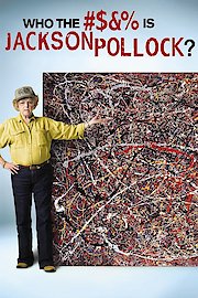 Who The #$&% Is Jackson Pollock?