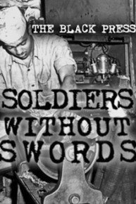 The Black Press: Soldiers Without Swords