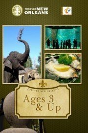 Forever New Orleans: Ages 3 and Up