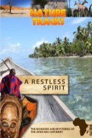 Nature Tracks: A Restless Spirit