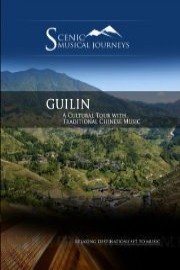 Naxos Scenic Musical Journeys: Guilin - A Cultural Tour with Traditional Chinese Music