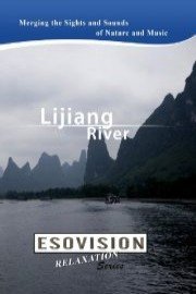 Esovision: Relaxation - Lijiang River