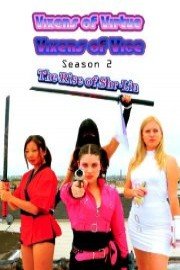 Vixens Of Virtue Vixens Of Vice Season 2: The Rise Of Shr-Lin
