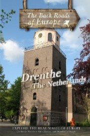 Back Roads of Europe: Drenthe The Netherlands