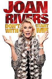 Joan Rivers: Don't Start with Me