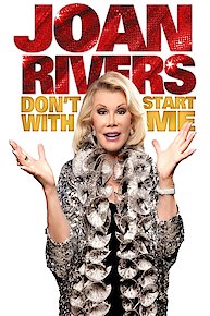 Joan Rivers: Don't Start with Me