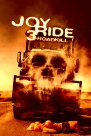 Joy Ride 3: Roadkill