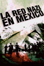 La Red Nazi En Mexico