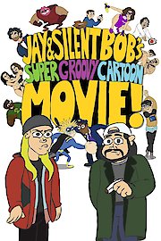 Jay & Silent Bob's Super Groovy Cartoon Movie