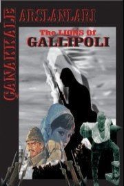 The Lions Of Canakkale Gallipoli War
