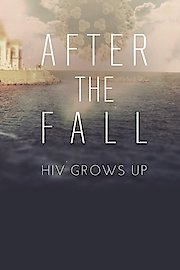After the Fall: HIV Grows Up