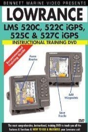 Lowrance LMS 520C, 522C iGPS, 525C & 527C iGPS Instructional Training DVD