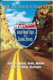 America's Great Road Trips: California, Hawaii, Alaska, Montana, Idaho & Wyoming, Washington