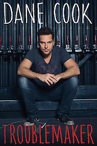 Dane Cook: Troublemaker