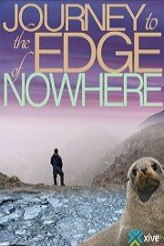 Journey to the Edge of Nowhere