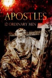 The Apostles: 12 Ordinary Men