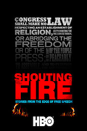 Shouting Fire: Stories From the Edge of Free Speech