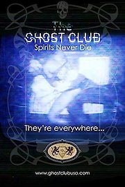 The Ghost Club: Spirits Never Die