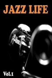 The Jazz Life: Volume 1