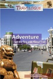 Travelogue Adventure on the Tea and Horse Trail Part Two