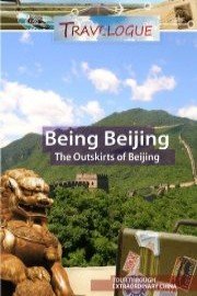 Travelogue Being Beijing, the Outskirts of Beijing