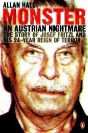 Josef Fritzl: Story of a Monster