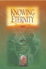 Knowing Eternity: Volume 3