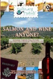 Culinary Travels Salmon and wine anyone?