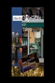 Alternate Routes Tokyo