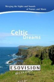ESOVISION Relaxation CELTIC DREAMS