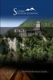 Naxos Scenic Musical Journeys Italy A Musical Tour of the Southern Tyrol