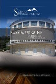 Naxos Scenic Musical Journeys Russia, Ukraine St. Petersburg, Sebastopol, Odessa