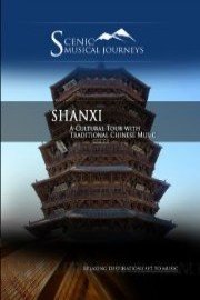 Naxos Scenic Musical Journeys Shanxi A Cultural Tour with Traditional Chinese Music