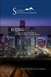 Naxos Scenic Musical Journeys Beijing A Cultural Tour with Traditional Chinese Music