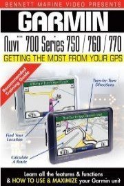 Garmin Getting the Most From Your GPS: NUVI 700 Series 750 / 760 / 770