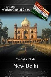 Touring the World's Capital Cities New Delhi: The Capital of India
