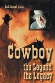 Red Steagall Presents Cowboy The Legend The Legacy