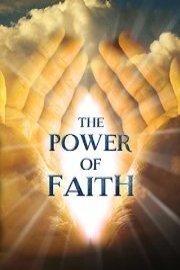 The Power of Faith