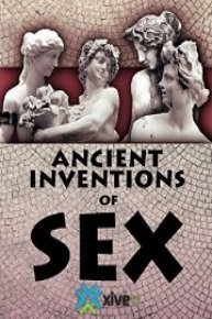 Ancient Inventions of Sex