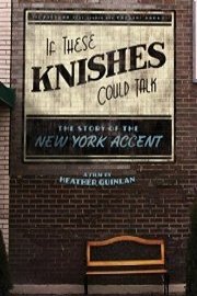 If These Knishes Could Talk: The Story of the New York Accent