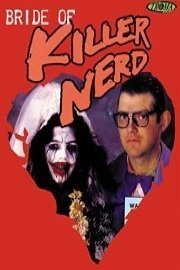 Bride of the Killer Nerd