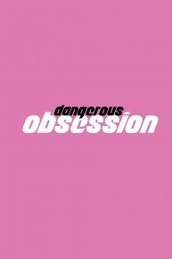 Dangerous Obsession