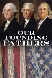 Our Founding Fathers