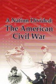 A Nation Divided: The American Civil War