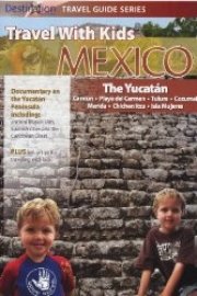 Travel With Kids Mexico: The Yucatan