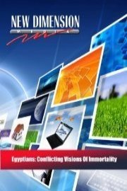 Egyptians: Conflicting Visions Of Immortality