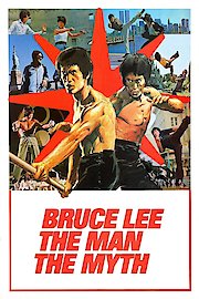 Bruce Lee: The Man, The Myth