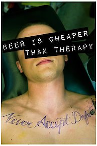 Beer Is Cheaper Than Therapy