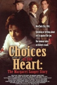 Choices of the Heart: The Margaret Sanger Story